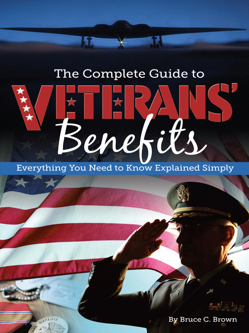 Title details for The Complete Guide to Veterans Benefits by Bruce C. Brown - Available